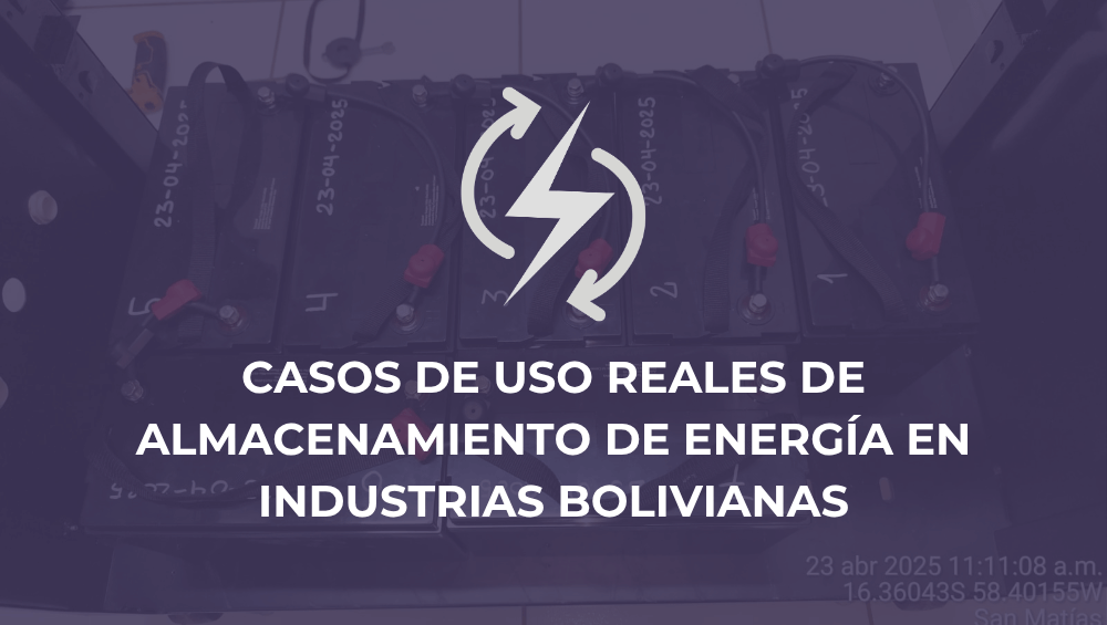 Casos de uso reales de almacenamiento de energía en industrias bolivianas