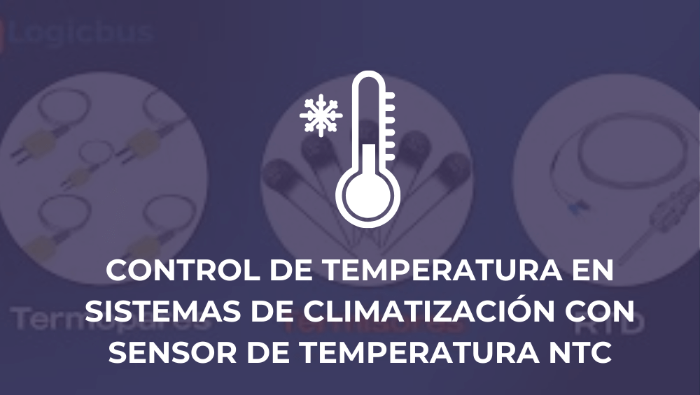 Control de temperatura en sistemas de climatización con sensor de temperatura NTC