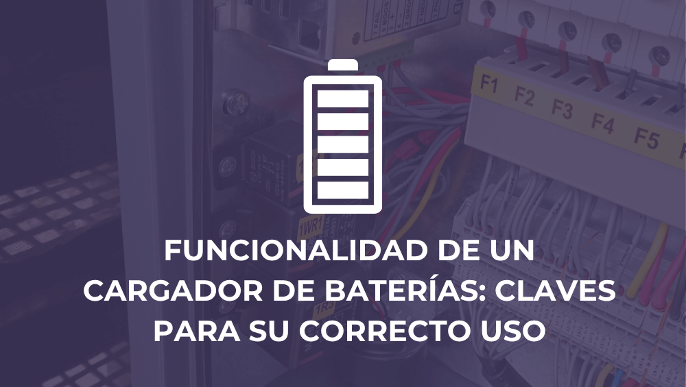 Funcionalidad de un cargador de baterías: claves para su correcto uso