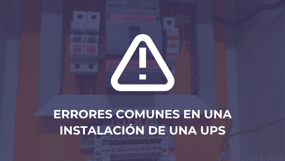 Errores comunes en una instalación de una UPS