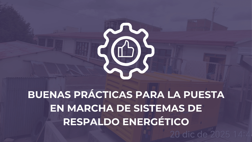 Buenas prácticas para la puesta en marcha de sistemas de respaldo energético
