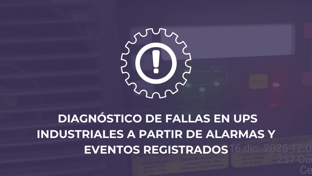 Diagnóstico de fallas en UPS industriales a partir de alarmas y eventos registrados