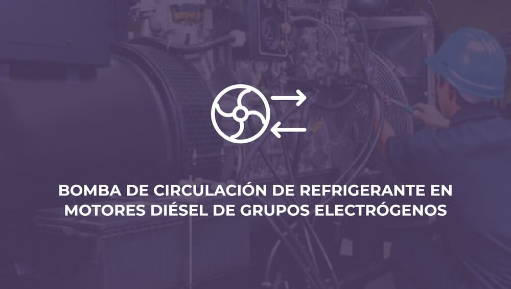 Bomba de circulación de refrigerante en motores diésel de grupos electrógenos