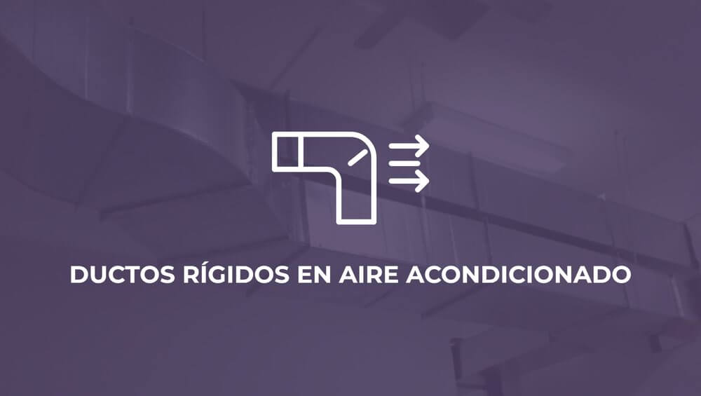Ductos rígidos en aire acondicionado
