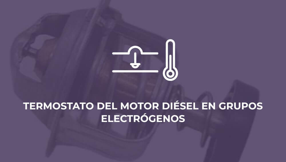 Termostato del motor diésel en grupos electrógenos